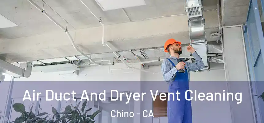  Air Duct And Dryer Vent Cleaning Chino - CA
