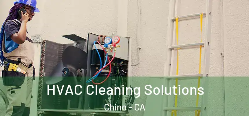 HVAC Cleaning Solutions Chino - CA
