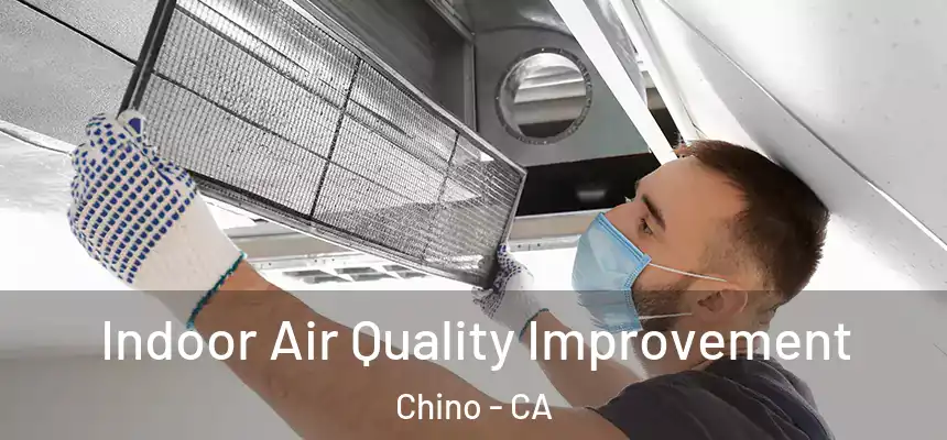  Indoor Air Quality Improvement Chino - CA