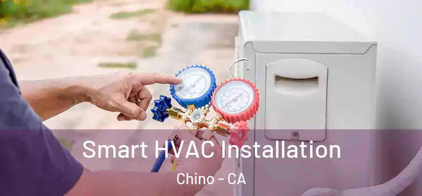  Smart HVAC Installation Chino - CA
